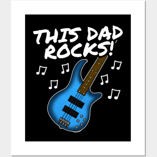 Father's Day Bass Guitar This Dad Rocks Bassist Posters and Art